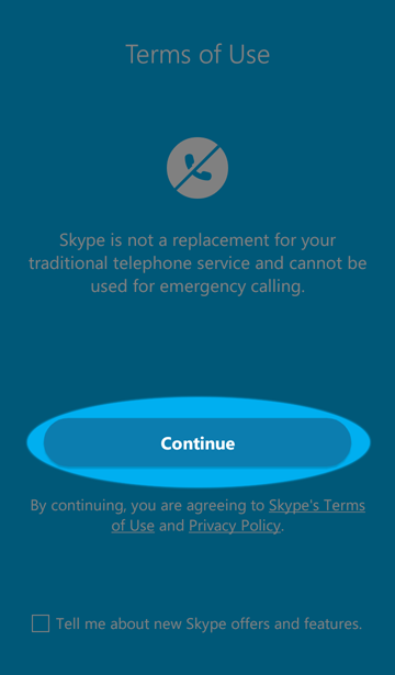 Agree with the Terms of Use by tapping 'Continue'