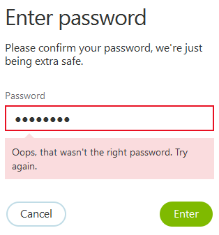 Oops, that wasn’t the right password. Try again.